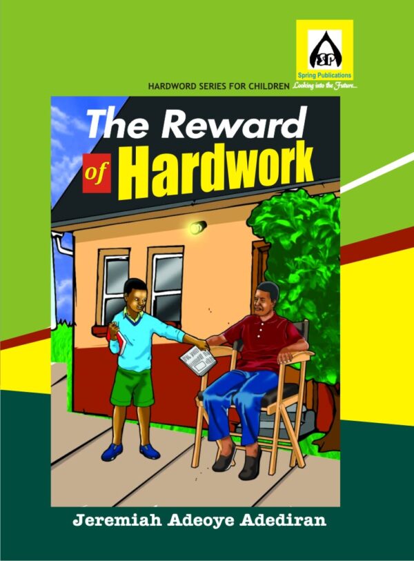 THE REWARD OF HARDWORK