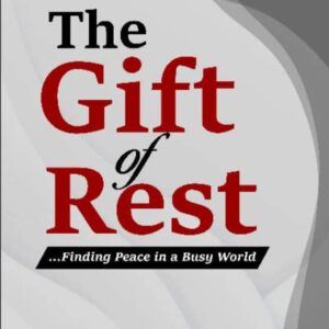 The Gift of Rest